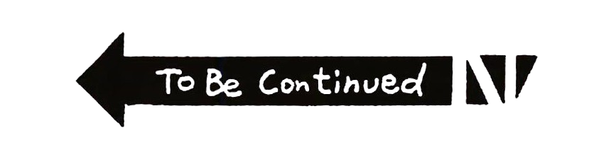 To be continued